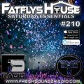 FatFlys House Podcast #210.  The Saturday Essentials