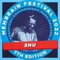 SHU - Membrain Festival 2022 - Promo Mix
