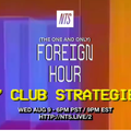 Foreign Hour w/ Club Strategies - 9th August 2017