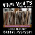 Groove Assassin Vinyl Vaults Vol 8 ( 90's Underground House Music )