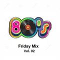 Friday Mix - Vol. 02