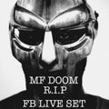 MF DOOM (RIP) FB LIVE SET