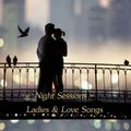 Night Sessions - Ladies & Love Songs