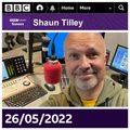 SHAUN TILLEY ON BBC RADIO SUSSEX/SURREY : 26/5/22
