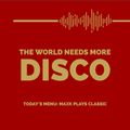 THE WORLD NEEDS MORE DISCO | MARCH #3