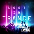 Dj WesWhite - Lost In Trance ( A Euphoric Trip Through The Sounds Of Trance)