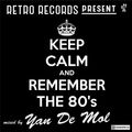 Yan De Mol (Retro Records) - Remember the 80's Part 1.
