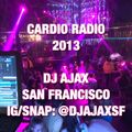 DJ AJAX - CARDIO RADIO 2013