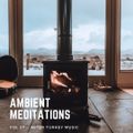Ambient Meditations Vol 27 - After Turkey Music