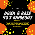 DJ Tricksta - Drum & Bass 90s Rinseout