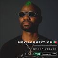 Gabriel I - Mexiconnection #007 (Guest Mix Green Velvet) (Tenampa Recordings)