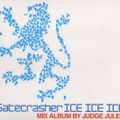 Judge Jules - Gatecrasher ICE ICE ICE 2008
