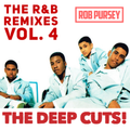 R&B Remixes Vol. 4 - The Deep Cuts! Rare & Forgotten Gems - Mixed Live By Rob Pursey