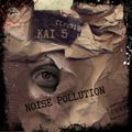 Kai 5 - Noise Pollution Episode 5