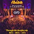 OPD Ibiza Classics through the decades - Daft Punk - Sandy B - Ce Ce Peniston - Shapeshifters