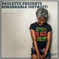 Paulette Presents Rimarkable (Detroit) 3rd June 2023
