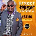 Street Threat Mixtape 6