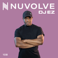 DJ EZ presents NUVOLVE radio 108