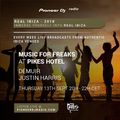 Real Ibiza 2018 - Justin Harris at Music For Freaks at Pikes Ibiza