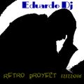 Eduardo Dj  - Retro Compilation Proyect  ( Mediterra ( Argentina  -Ambrosio F.M Chile )
