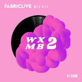 WXMB 2 Mix 017 - Fabriclive Special - DJ Emm
