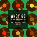 Andy 66 - Disco Fever Vol. 10 - 09/06/2021