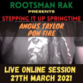 Step it up Springtime - 03 Angus Taylor pon fire - Live online session 27th March 2021