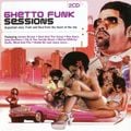 Ghetto Funk Sessions 1