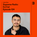 Supreme Radio EP 124 - DJ CAL