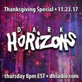 Dark Horizons Radio - 11/23/17 (Thanksgiving Special)