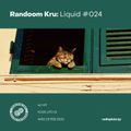 Randoom Kru: Liquid #024 w/ ntfr