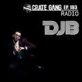 Crate Gang Radio Ep. 183: DJ B