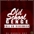 DJ DANNIE BOY_OLD SCHOOL GENGE (GENGE DONS)