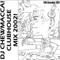 DJ Chewmacca! - mix09 - Clubhouse Mix 2002! Vol. 1