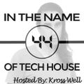 The Best of Tech House Music 2020 | In The Name of Tech House [Vol. 44]