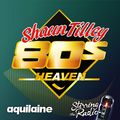 AQLN Stirring Radio from Luxembourg - Shaun Tilley 80s Heaven - Aquilaine Rendition of episode 47