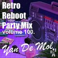 Yan De Mol - Retro Reboot Party Mix 100.