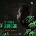 THE SOUNDS OF LA FORESTA EP28 - CHRISTIAN MONIQUE