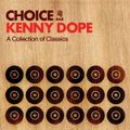 Azuli Presents Kenny Dope Choice A Collection Of Classics CD 1 (2006)