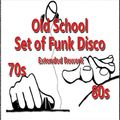 Old School - Set of Funk Disco 70-80s [Extended Rework Remix]