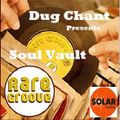 Soul Vault 8/4/20 with Dug Chant on Solar Radio 12am to 2am Wednesday Rare & Underplayed Soul