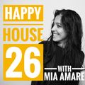 Happy House #26 with Mia Amare