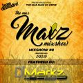 Mas Maiz Mixshow (#8) Ft DJ Markz