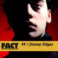 FACT Mix 98: Jimmy Edgar 