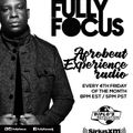 Fully Focus Presents Afrobeat Experience Radio EP5