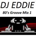 Dj Eddie 80's Groove Mix 1