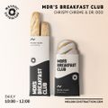 MDR's Breakfast Club with Chrisphy Chréme & Dr. Ooo (24th March '21)
