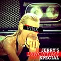 Vink (HardJazz7) - Jerry's Lunchtime Special