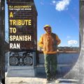 The Eaze Up Show Presents - A Tribute To Spanish Ran (Show 112)