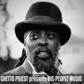 Positive Thursdays episode 774 - Ghetto Priest presents Big People Music (8th April 2021)